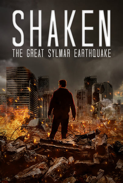 SHAKEN: THE GREAT SYLMAR EARTHQUAKE